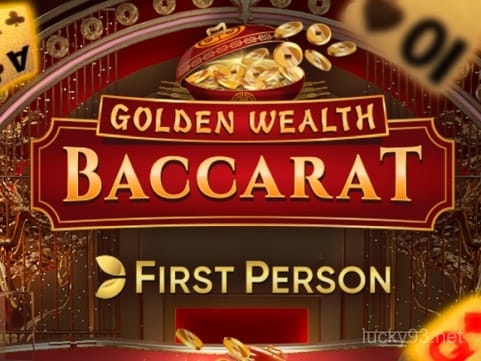 Lucky 93 First Person Golden Wealth Baccarat